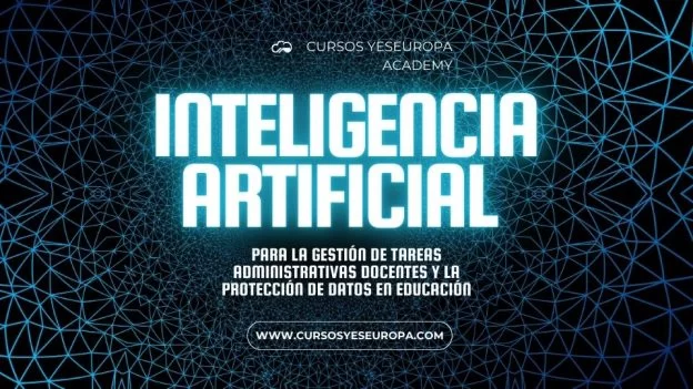 Cartel del curso bonificado para trabajadores IA para la gestión de tareas administrativas docentes y la protección de datos en educación