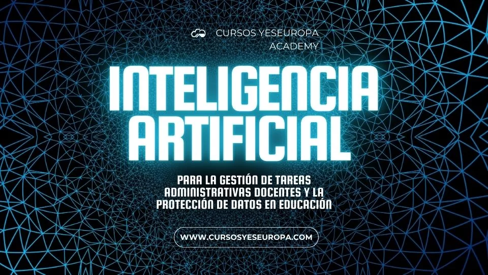 Cartel del curso bonificado para trabajadores IA para la gestión de tareas administrativas docentes y la protección de datos en educación